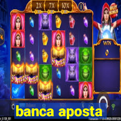 banca aposta